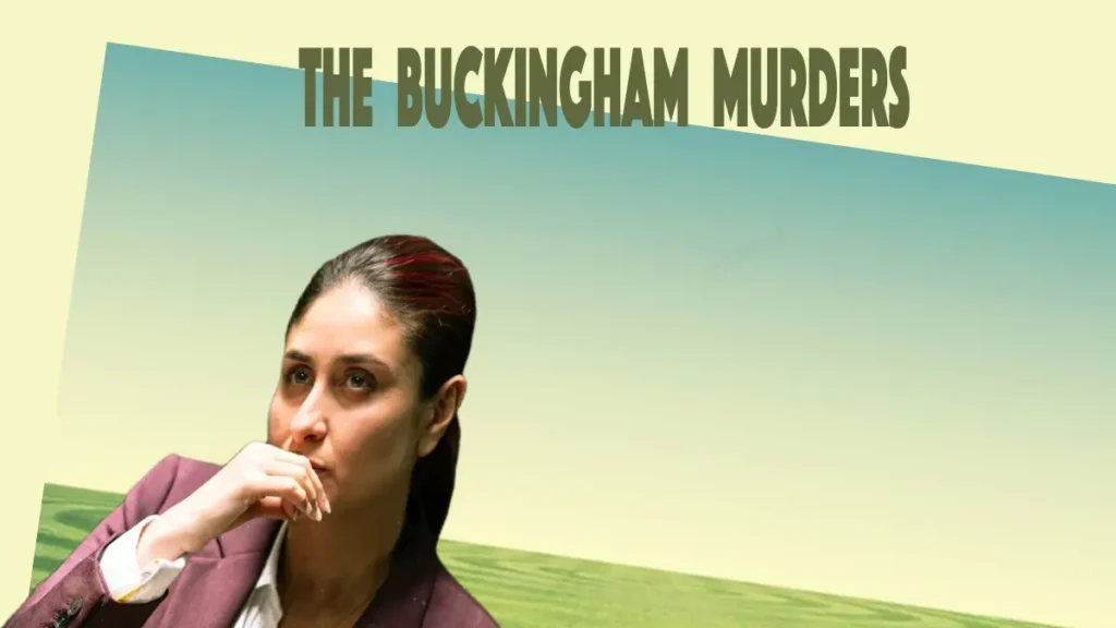 The Buckingham Murders hindi movie